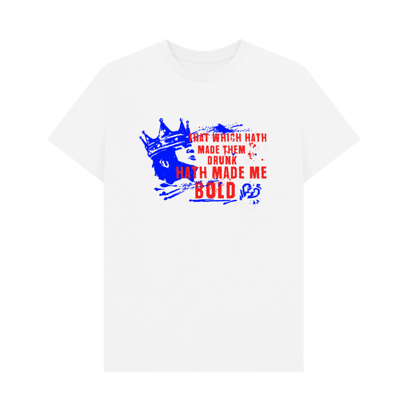 Adult T Shirt: Macbeth Make Me Bold