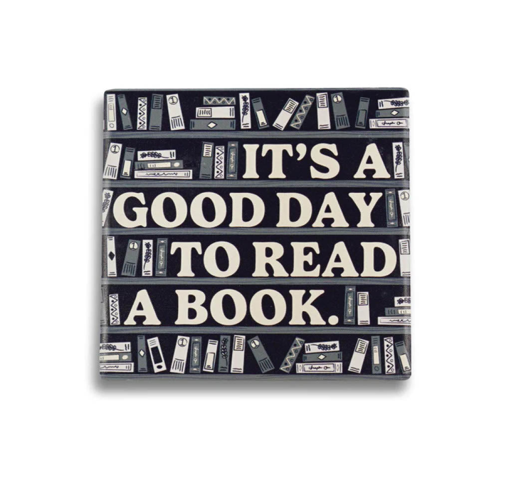 Ceramic Coaster: It's A Good Day To Read A Book