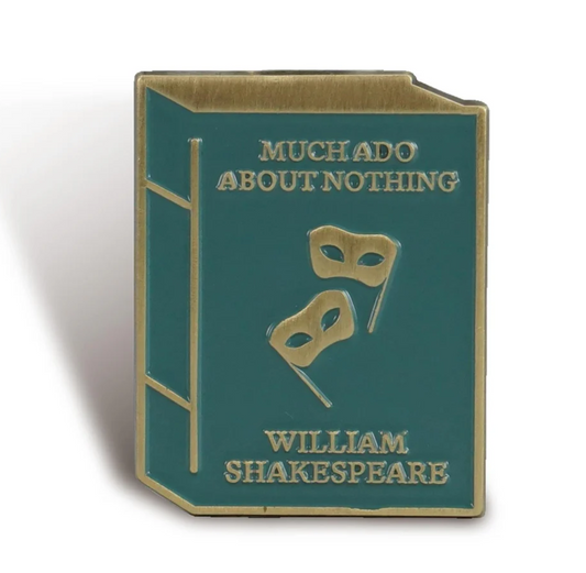 Pin Badge: Much Ado About Nothing