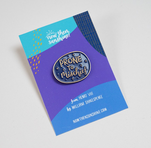 Pin Badge: Prone To Mischief