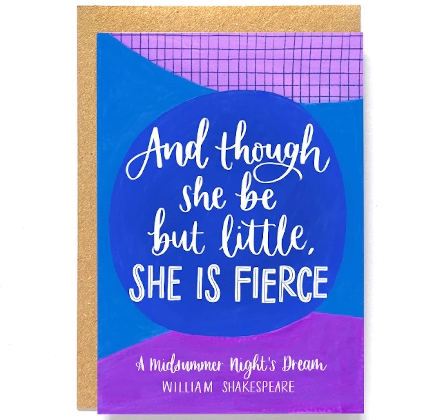 Greeting Card: And Though She Be But Little, She Is Fierce
