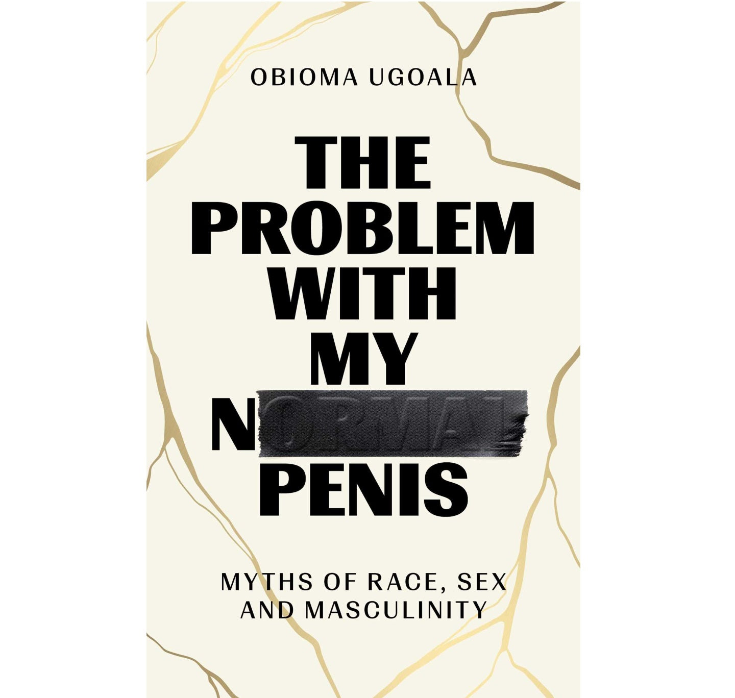 The Problem with My Normal Penis: Myths of Race, Sex and Masculinity H – The  RSC shop