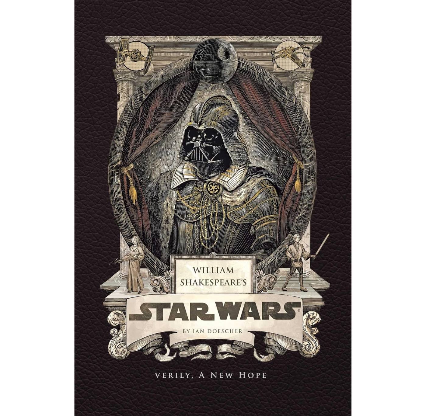 William Shakespeare's Star Wars: Verily, A New Hope HB