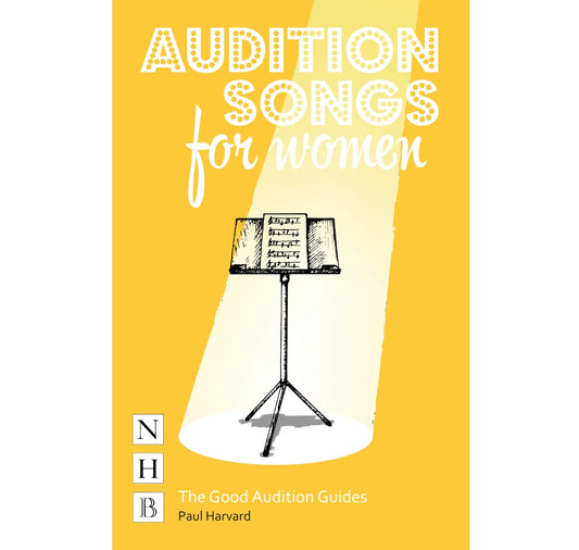 Audition Songs for Women: A Practical Performance Guide PB