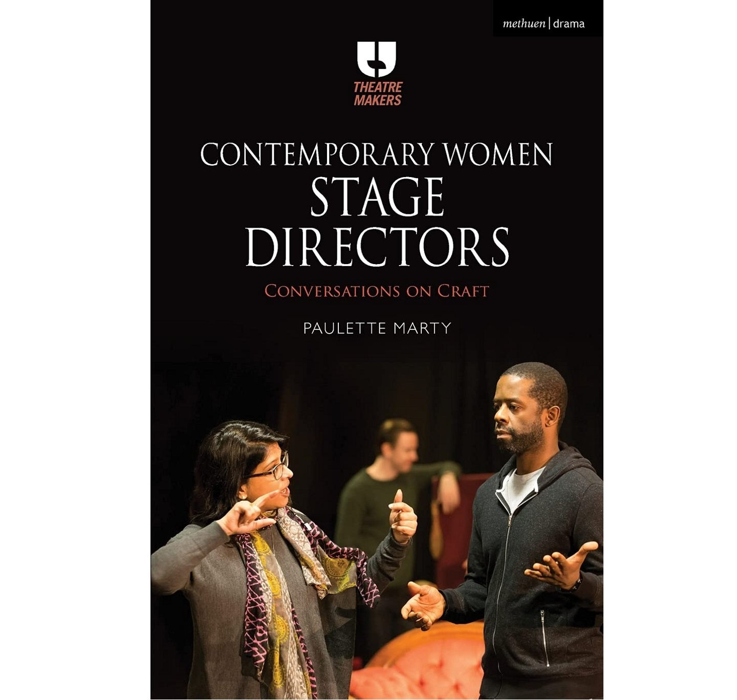 Contemporary Women Stage Directors: Conversations on Craft PB