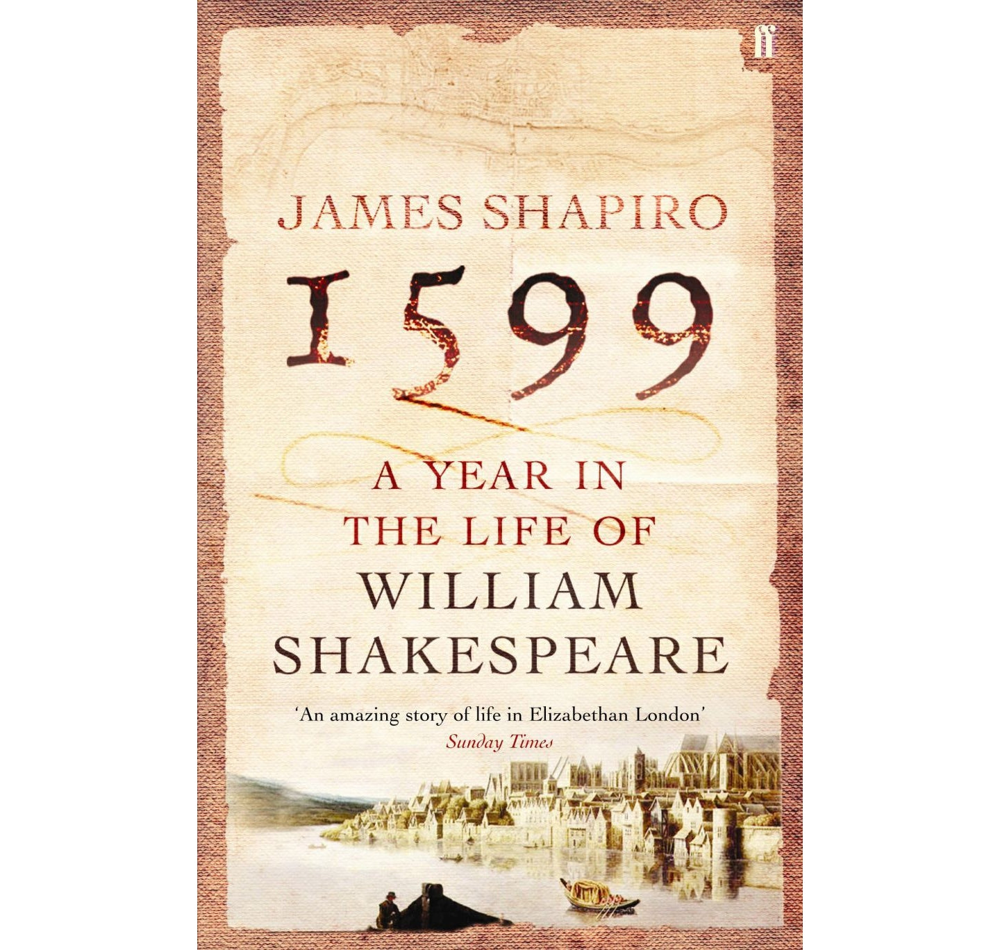 1599: A Year in the Life of William Shakespeare PB