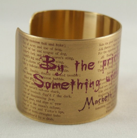 Wide Cuff: Macbeth - Something Wicked This Way Comes