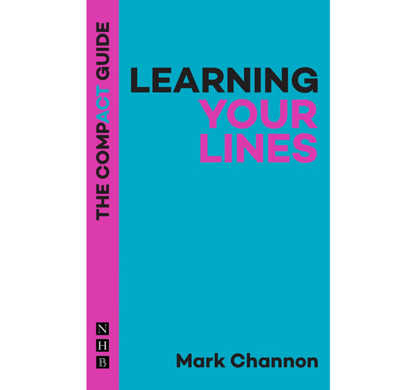 Learning Your Lines: The Compact Guide PB