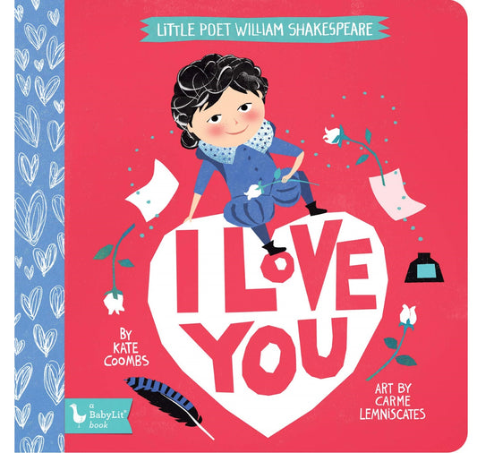 Little Poet William Shakespeare: I Love You BB