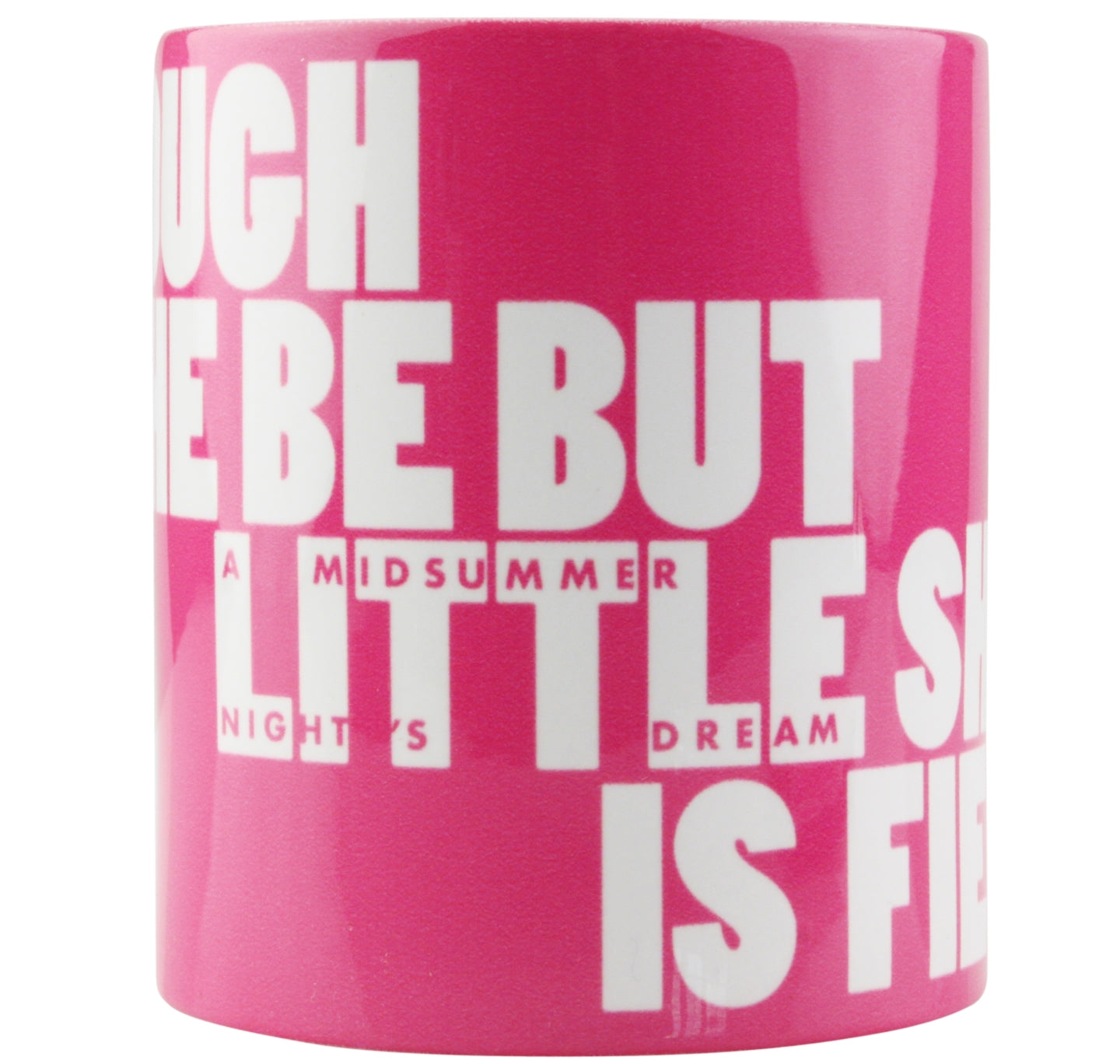 Mug: Though She Be but Little She Is Fierce