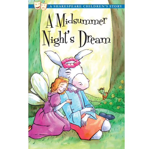 A Midsummer Night's Dream: A Shakespeare Children's Story PB