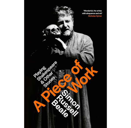 A Piece of Work: Playing Shakespeare and Other Stories PB