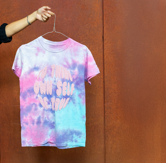 Adult T Shirt: Tie-Dye To Thine Own Self
