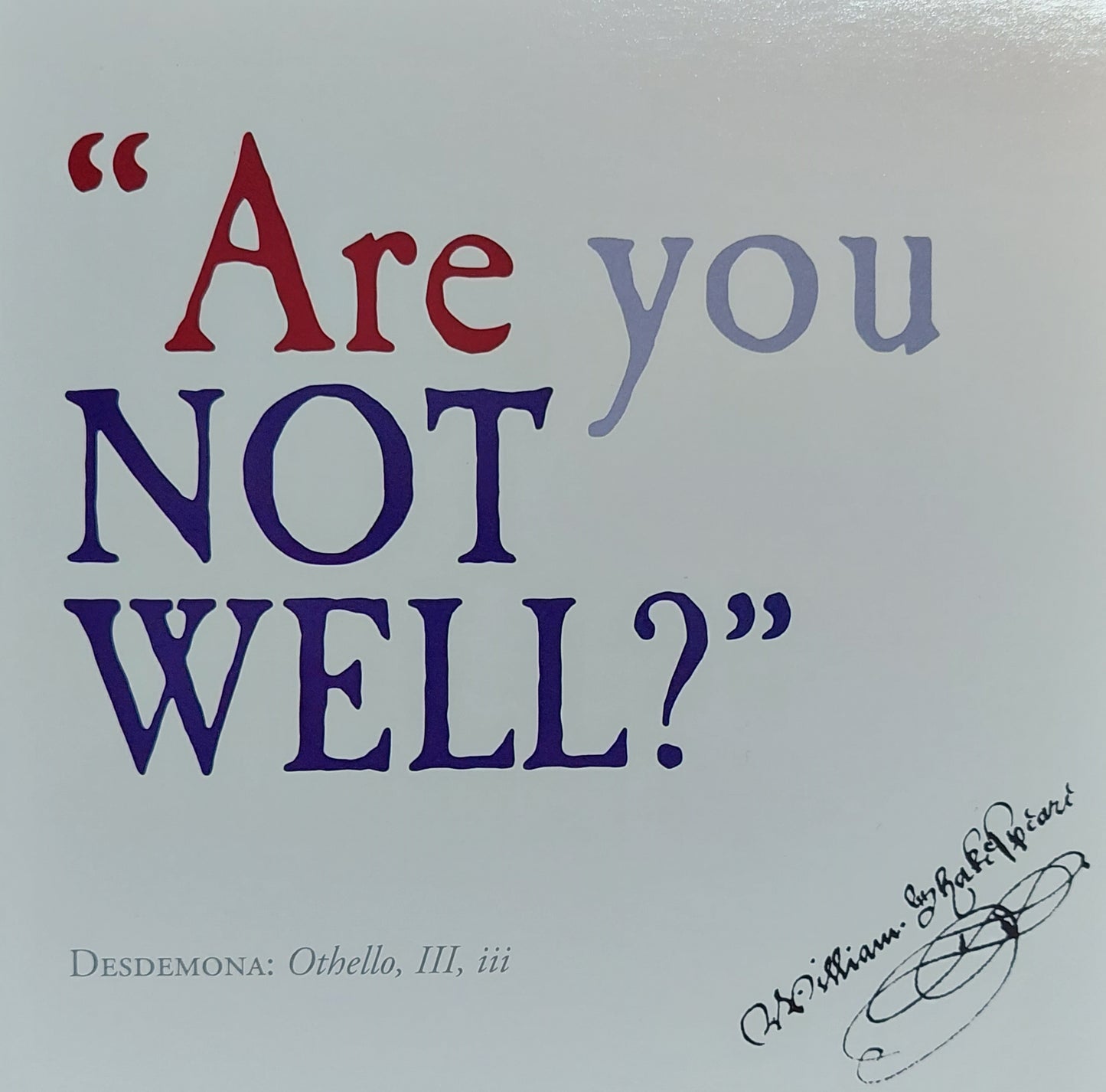 Greeting Card: Are You Not Well?