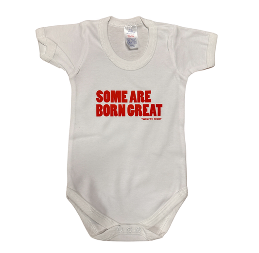 Baby Bodysuit: Some Are Born Great