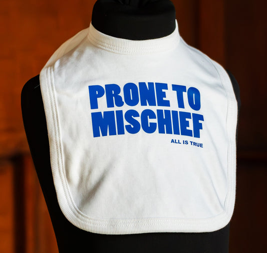 Bib: Prone To Mischief