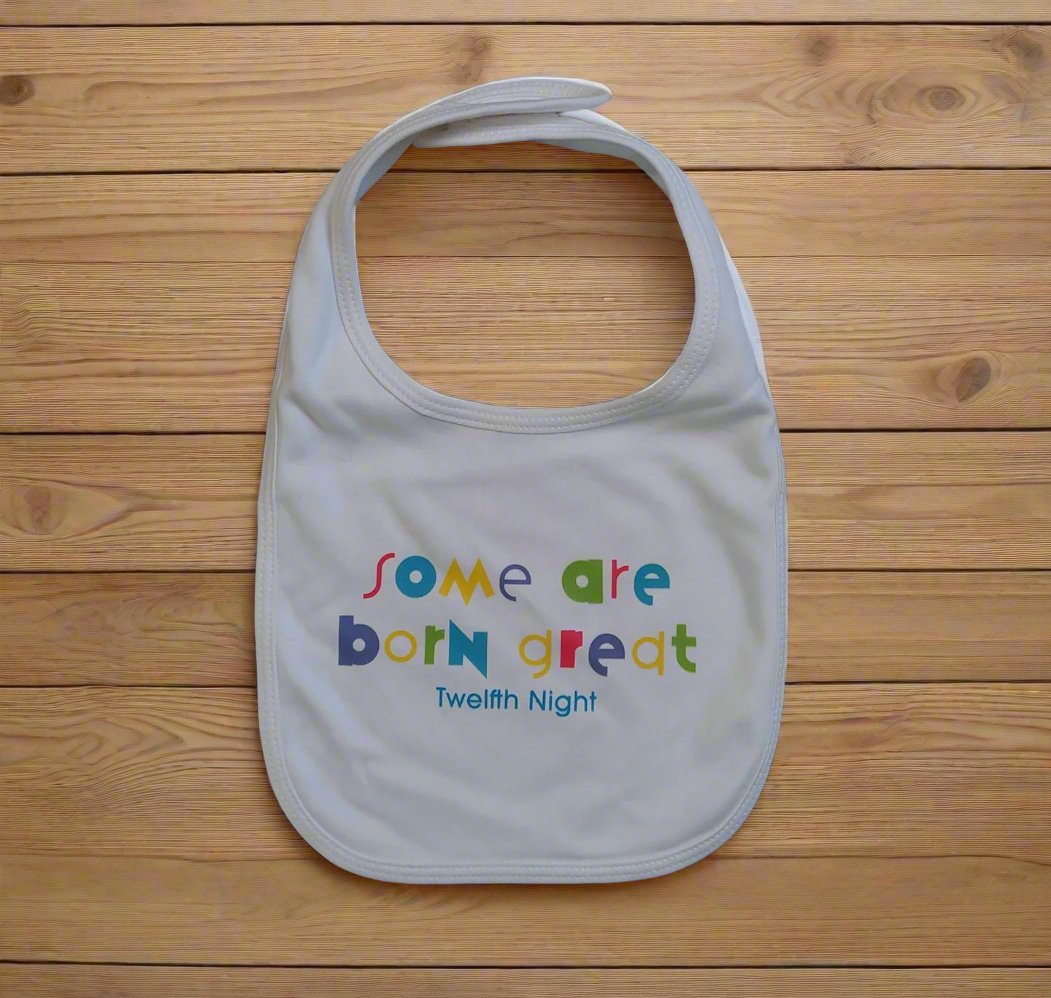 Bib: Some Are Born Great - White