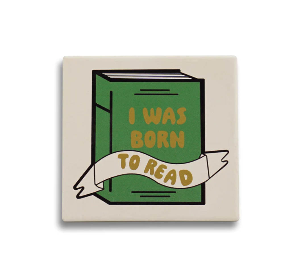 Ceramic Coaster: I Was Born To Read