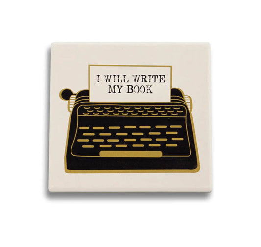 Ceramic Coaster: I Will Write My Book