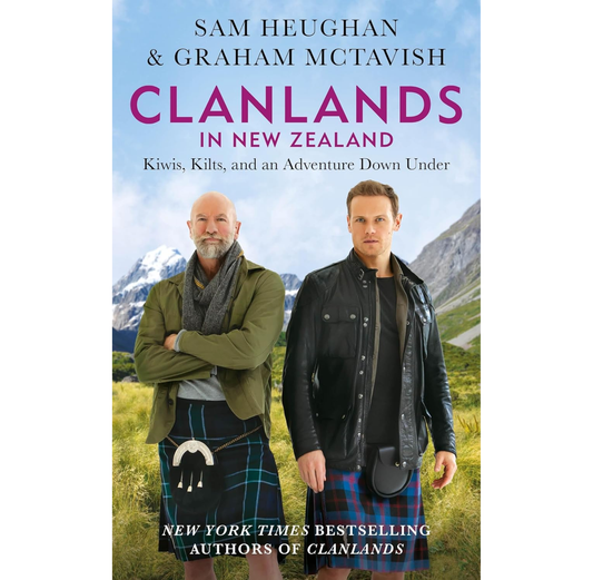 Clanlands in New Zealand: Kiwis, Kilts, and an Adventure Down Under PB