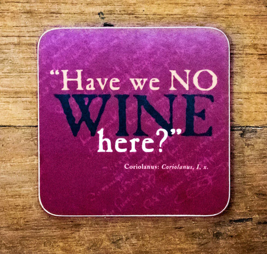 Coaster: Have We No Wine Here?