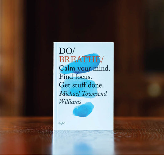 Do Breathe: Calm Your Mind. Find Focus. Get Stuff Done PB