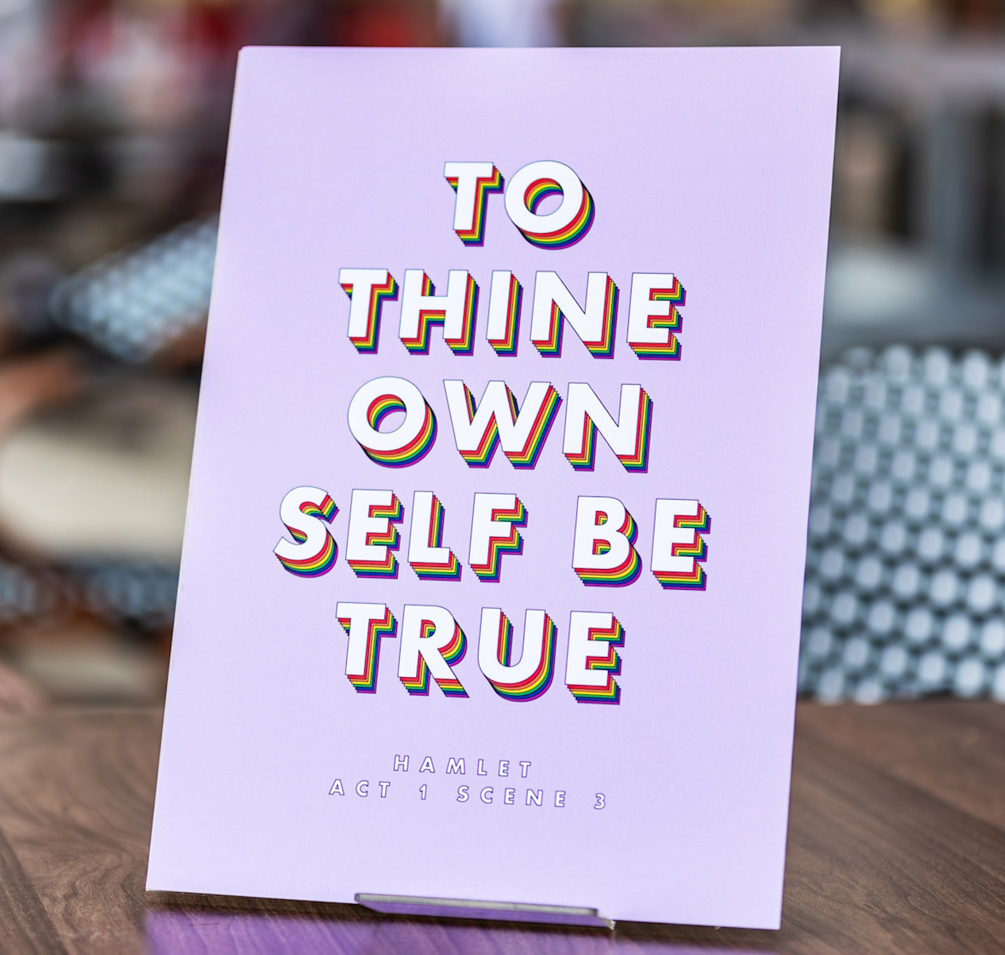 Double Sided Print: Hamlet - To Thine Own Self Be True