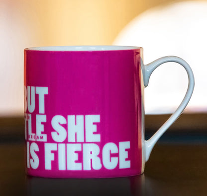 Mug: Though She Be but Little She Is Fierce
