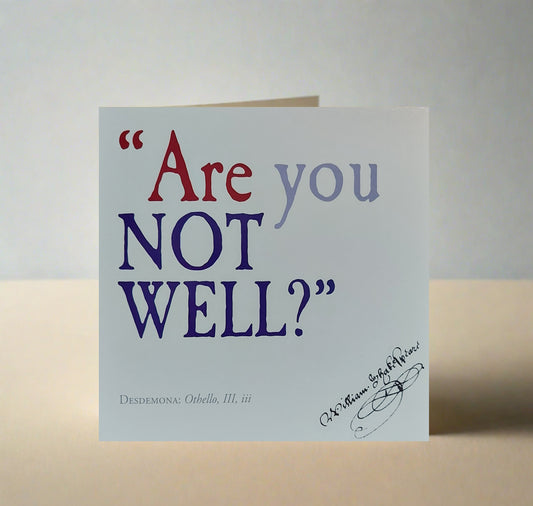 Greeting Card: Are You Not Well?