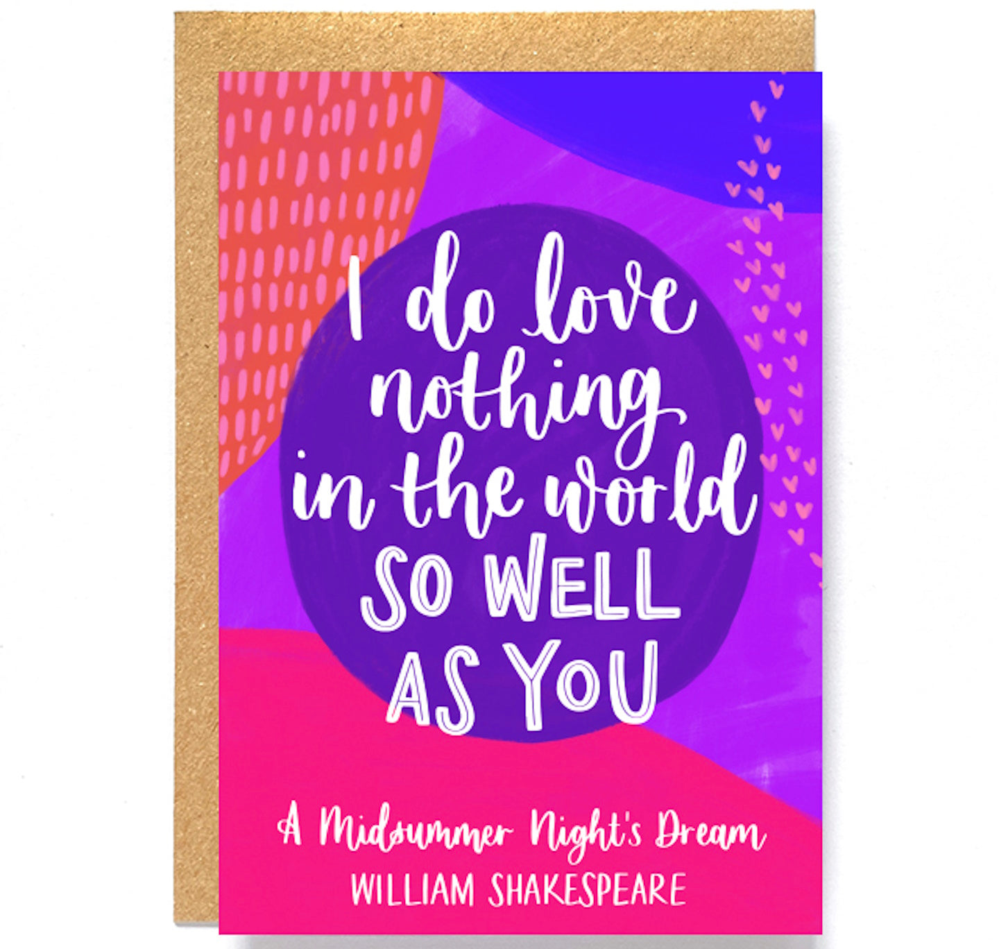 Greeting Card: I Do Love Nothing In The World So Well As You