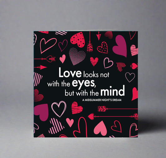 Greeting Card: Love Looks Not With the Eyes