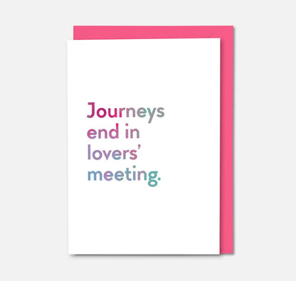 Greeting Card: Journeys End In Lovers Meeting