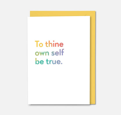 Greeting Card: To Thine Own Self Be True