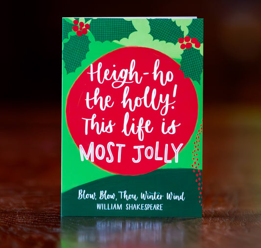 Greeting Card: Heigh-Ho The Holly!