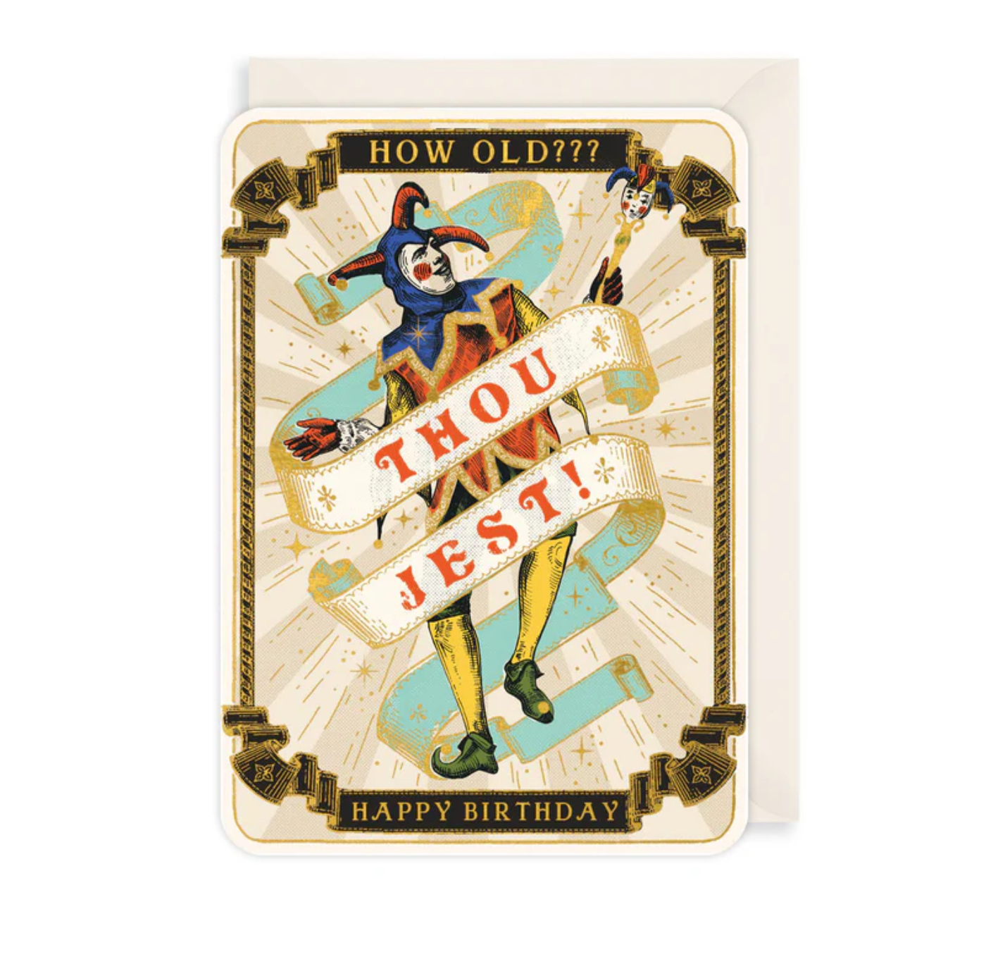 Greeting Card: How Old? Thou Jest!