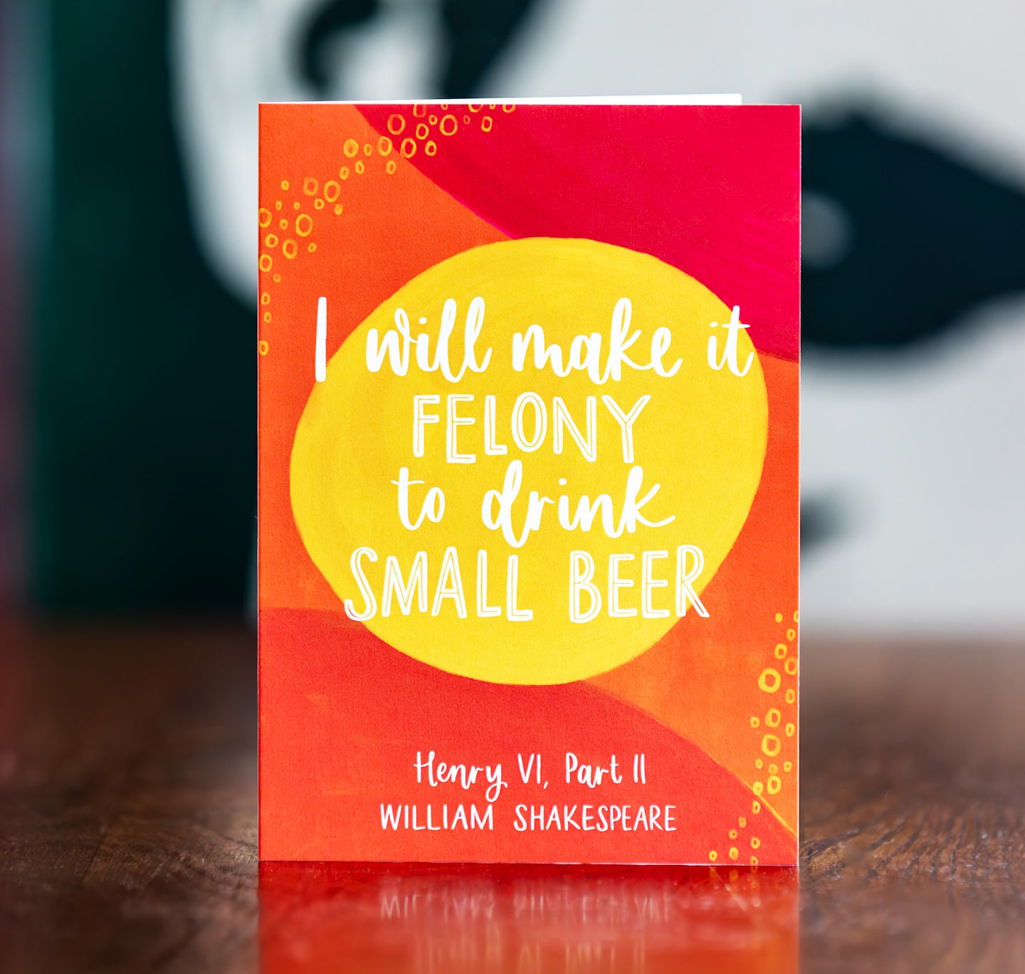 Greeting Card: I Will Make It Felony To Drink Small Beer