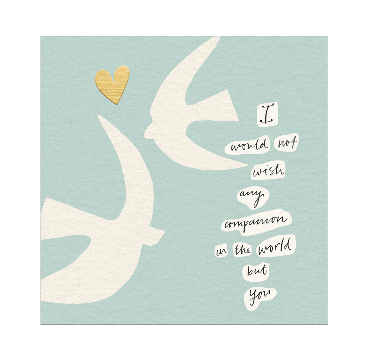 Greeting Card: I Would Not Wish Any Companion (Woodmansterne)