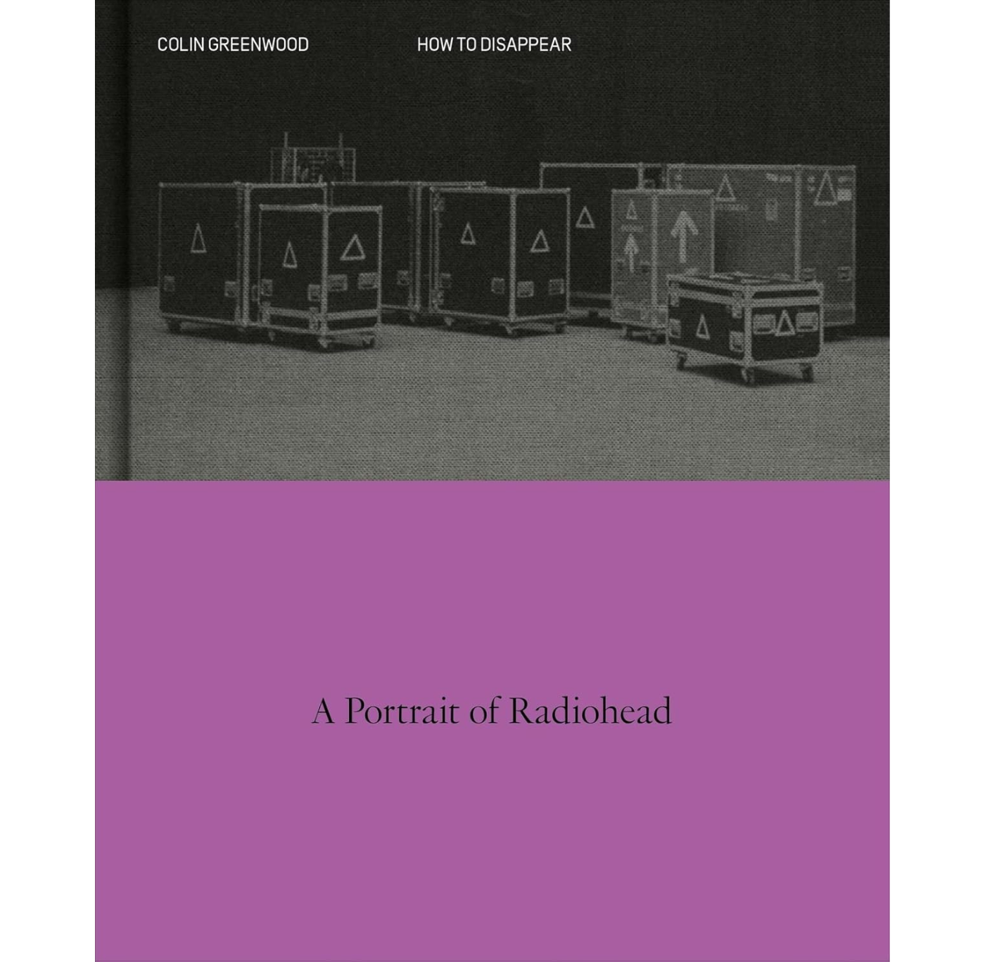 How to Disappear: A Photographic Portrait of Radiohead HB