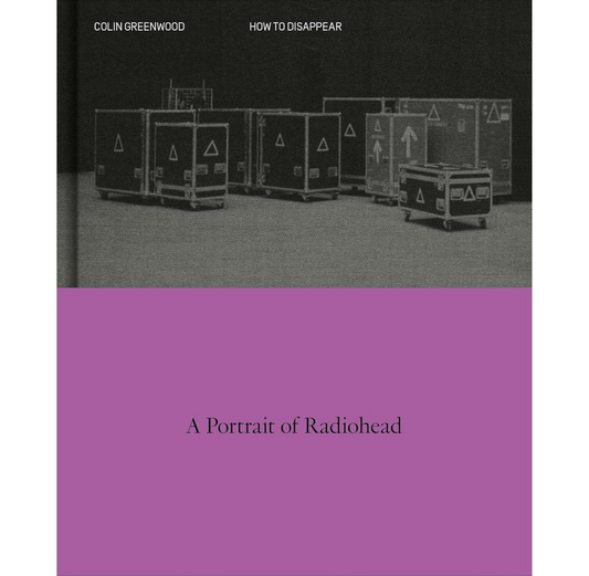 How to Disappear: A Photographic Portrait of Radiohead HB