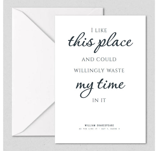 Greeting Card Typography: As You Like It - I Like This Place