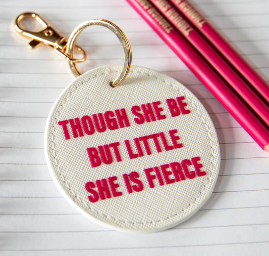 Keyring: Though She Be But Little She Is Fierce