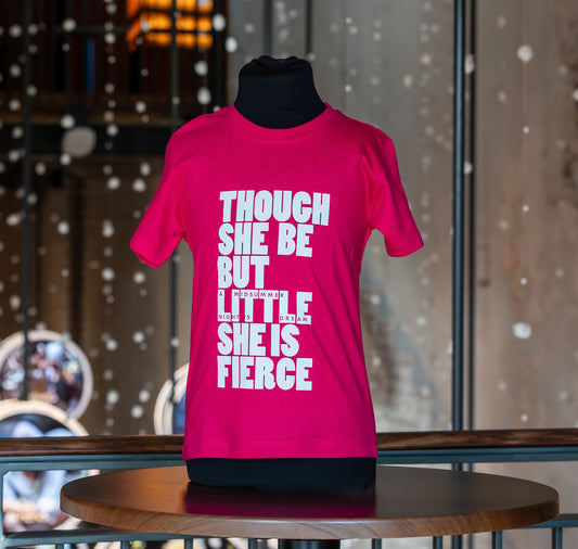 Kids T Shirt: Though She Be but Little She Is Fierce Pink