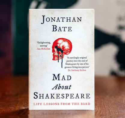 Mad about Shakespeare: Life Lessons from the Bard PB