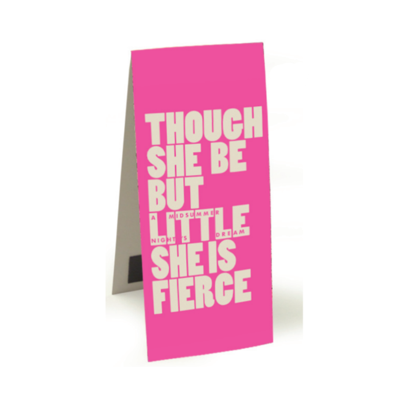 Magnetic Bookmark: Though She Be But Little She Is Fierce