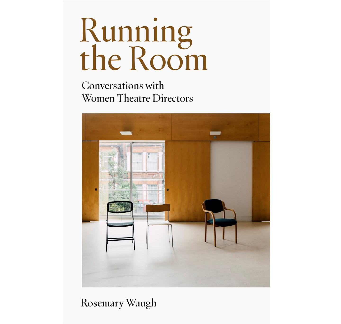 Running the Room Conversations with Women Theatre Directors PB