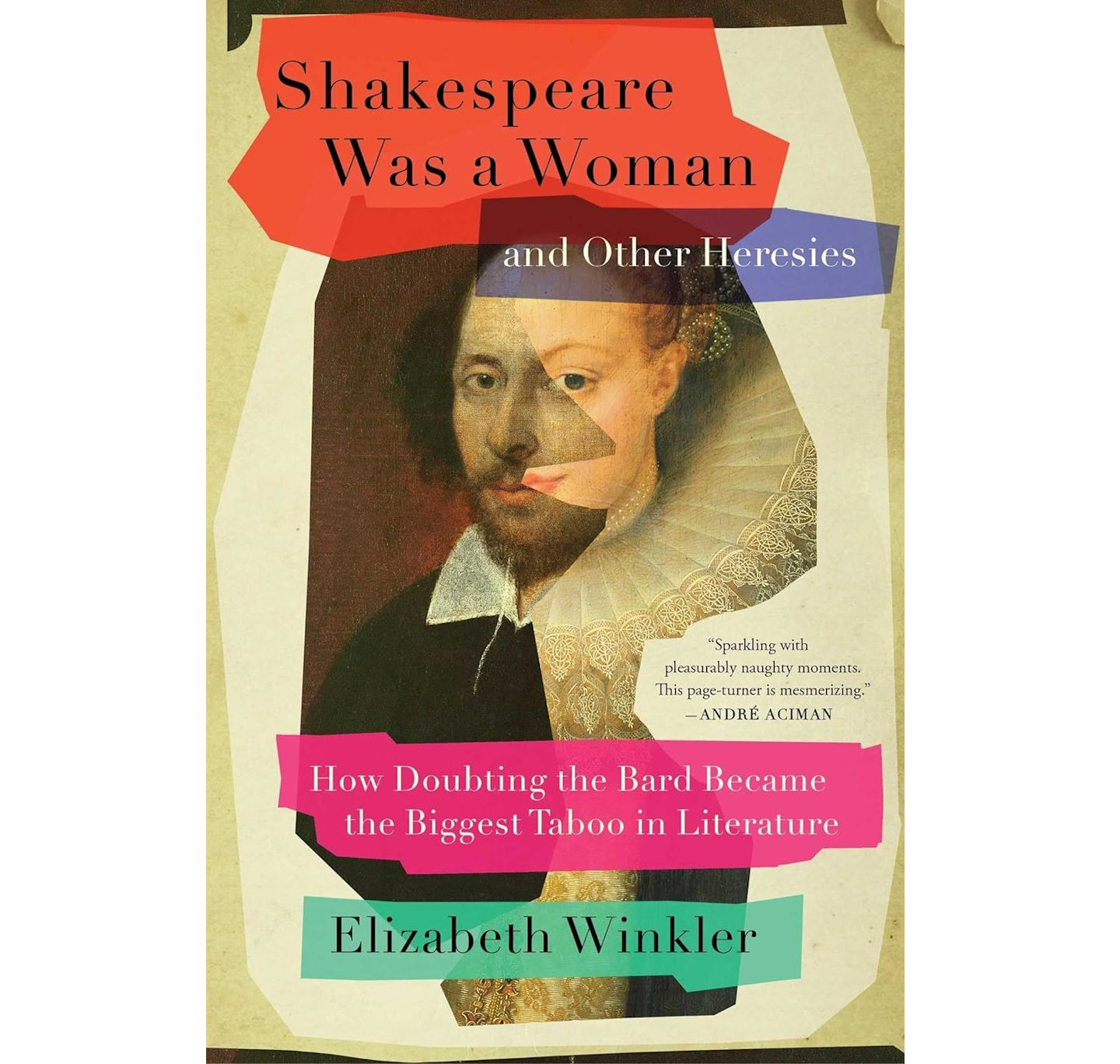 Shakespeare Was A Woman And Other Heresies PB