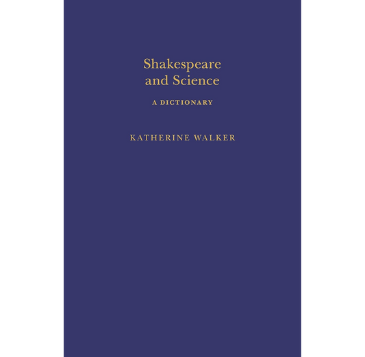 Shakespeare and Science: A Dictionary HB
