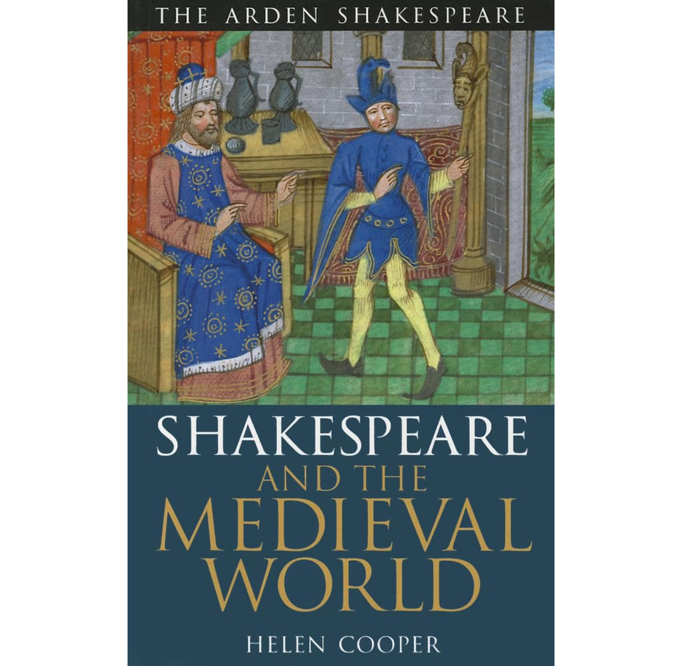 Shakespeare and the Medieval World PB