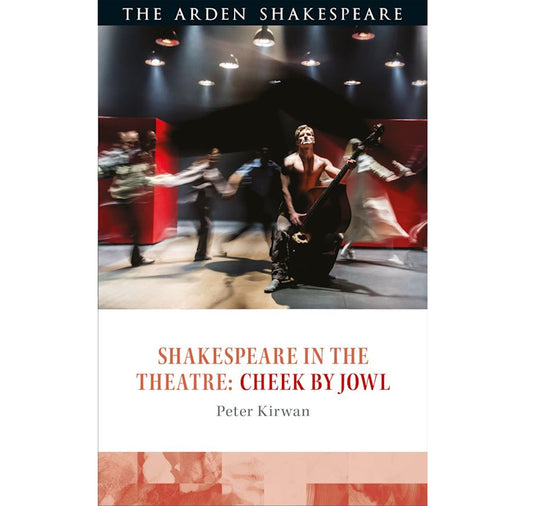 Shakespeare in the Theatre: Cheek by Jowl HB