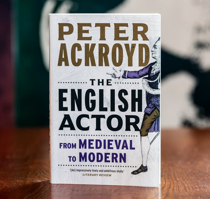 The English Actor: From Medieval to Modern PB